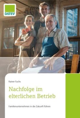 Fuchs | Nachfolge im elterlichen Betrieb | Buch | sack.de