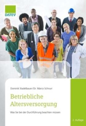 Stadelbauer / Schnurr  | Betriebliche Altersversorgung | Buch | sack.de