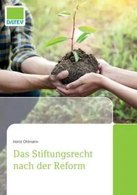 Ohlmann | Das Stiftungsrecht nach der Reform | Buch | sack.de