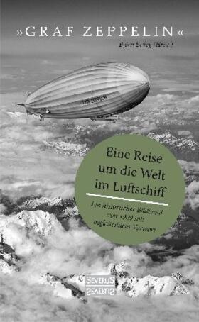 Bedey | "Graf Zeppelin" - Eine Reise um die Welt im Luftschiff | Buch | sack.de
