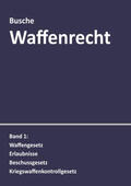 Busche |  Busche, A: Waffenrecht: Praxiswissen für Waffenbesitzer 1 | Buch |  Sack Fachmedien