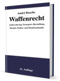 Busche |  Busche, A: Waffenrecht - Praxiswissen für Waffenbesitzer 2 | Buch |  Sack Fachmedien