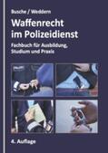 Busche / Weddern |  Waffenrecht im Polizeidienst | Buch |  Sack Fachmedien