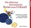 Teichmann / Krause |  Die überaus fantastische Reise zum Urknall | Sonstiges |  Sack Fachmedien