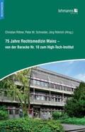 Rittner / Schneider / Röhrich |  75 Jahre Rechtsmedizin Mainz - von der Baracke Nr. 18 zum High-Tech-Institut | Buch |  Sack Fachmedien