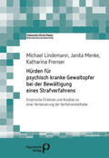 Lindemann / Menke / Frenser |  Hürden für psychisch kranke Gewaltopfer bei der Bewältigung eines Strafverfahrens | Buch |  Sack Fachmedien