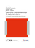 Schrader / Grossmann / Reiche |  Open-Access-Publikationsworkflow für akademische Bücher | Buch |  Sack Fachmedien