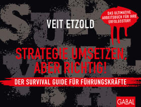 Etzold | Strategie umsetzen, aber richtig! Der Survival Guide für Führungskräfte | Buch | sack.de