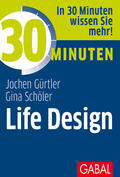 Schöler / Gürtler |  30 Minuten Life Design | Buch |  Sack Fachmedien