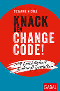 Nickel |  Knack den Change-Code! | Buch |  Sack Fachmedien