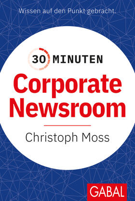 Moss / Moß | 30 Minuten Corporate Newsroom | Buch | sack.de