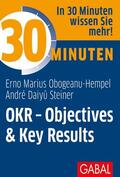 Obogeanu-Hempel / Steiner |  30 Minuten OKR - Objectives & Key Results | eBook | Sack Fachmedien