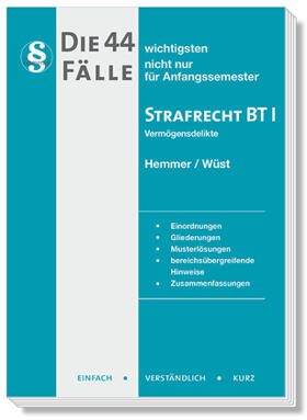 Hemmer / Wüst / Berberich | Die 44 wichtigsten Fälle Strafrecht BT I | Buch | sack.de
