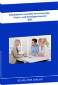 Schallöhr |  Informationen aus dem Versicherungs-, Finanz- und Vermögensbereich 2022 | Buch |  Sack Fachmedien