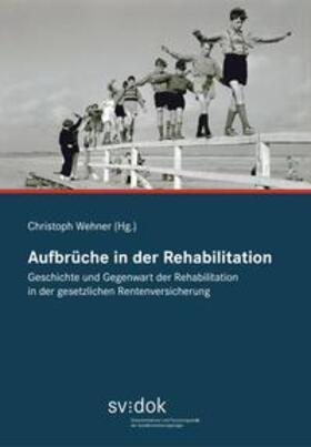 Wehner | Aufbrüche in der Rehabilitation | Buch | sack.de