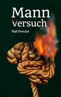 Frenzel |  Mann Versuch(t) | eBook | Sack Fachmedien