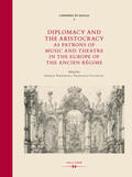 Yordanova / Cotticelli |  Diplomacy and Aristocracy as Patrons of Music and Theatre in the Europe of the Ancien Régime | Buch |  Sack Fachmedien