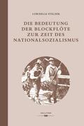 Stelzer |  Die Bedeutung der Blockflöte zur Zeit des Nationalsozialismus | eBook | Sack Fachmedien