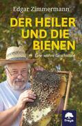 Zimmermann / Michaelis |  Der Heiler und die Bienen | eBook | Sack Fachmedien