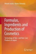 Shimada / Iwata |  Formulas, Ingredients and Production of Cosmetics | Buch |  Sack Fachmedien