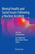 Shigemura / Chhem |  Mental Health and Social Issues Following a Nuclear Accident: The Case of Fukushima | Buch |  Sack Fachmedien