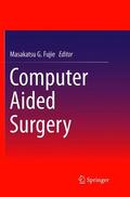 Fujie |  Computer Aided Surgery | Buch |  Sack Fachmedien