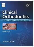 Karad |  Clinical Orthodontics: Current Concepts, Goals and Mechanics | Buch |  Sack Fachmedien