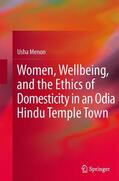Menon |  Women, Wellbeing, and the Ethics of Domesticity in an Odia Hindu Temple Town | Buch |  Sack Fachmedien