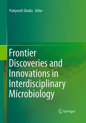 Shukla |  Frontier Discoveries and Innovations in Interdisciplinary Microbiology | Buch |  Sack Fachmedien