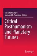 Banerji / Paranjape |  Critical Posthumanism and Planetary Futures | Buch |  Sack Fachmedien