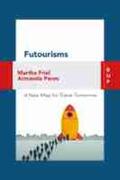 Friel / Peres |  Futourism: A New Map for Travel Tomorrow | Buch |  Sack Fachmedien