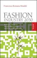 Rinaldi |  Fashion Industry 2030: Reshaping the Future Through Sustainability and Responsible Innovation | Buch |  Sack Fachmedien