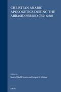 Khalil Samir / Nielsen |  Christian Arabic Apologetics During the Abbasid Period (750-1258) | Buch |  Sack Fachmedien