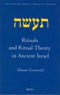 Gruenwald |  Rituals and Ritual Theory in Ancient Israel | Buch |  Sack Fachmedien