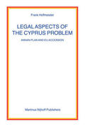Hoffmeister |  Legal Aspects of the Cyprus Problem: Annan Plan and EU Accession | Buch |  Sack Fachmedien