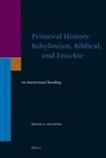 Kvanvig |  Primeval History: Babylonian, Biblical, and Enochic: An Intertextual Reading | Buch |  Sack Fachmedien