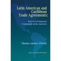 O'Keefe |  Latin American and Caribbean Trade Agreements: Keys to a Prosperous Community of the Americas | Buch |  Sack Fachmedien