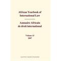 Yusuf |  African Yearbook of International Law / Annuaire Africain de Droit International, Volume 15 (2007) | Buch |  Sack Fachmedien