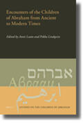 Laato / Lindqvist |  Encounters of the Children of Abraham from Ancient to Modern Times | Buch |  Sack Fachmedien