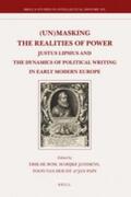  (Un)Masking the Realities of Power: Justus Lipsius and the Dynamics of Political Writing in Early Modern Europe | Buch |  Sack Fachmedien
