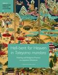 Hirasawa |  Hell-Bent for Heaven in Tateyama Mandara: Painting and Religious Practice at a Japanese Mountain | Buch |  Sack Fachmedien