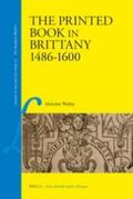 Walsby |  The Printed Book in Brittany, 1484-1600 | Buch |  Sack Fachmedien