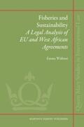 Witbooi |  Fisheries and Sustainability: A Legal Analysis of Eu and West African Agreements | Buch |  Sack Fachmedien