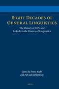 Kiefer / Sterkenburg |  Eight Decades of General Linguistics: The History of CIPL and Its Role in the History of Linguistics | Buch |  Sack Fachmedien