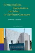Sundnes Drønen |  Pentecostalism, Globalisation, and Islam in Northern Cameroon: Megachurches in the Making? | Buch |  Sack Fachmedien
