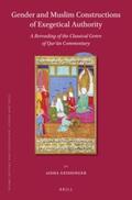 Geissinger |  Gender and Muslim Constructions of Exegetical Authority: A Rereading of the Classical Genre of Qur&#702;&#257;n Commentary | Buch |  Sack Fachmedien