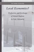  Local Economies?: Production and Exchange of Inland Regions in Late Antiquity | Buch |  Sack Fachmedien