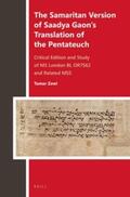 Zewi |  The Samaritan Version of Saadya Gaon's Translation of the Pentateuch: Critical Edition and Study of MS London Bl Or7562 and Related Mss | Buch |  Sack Fachmedien