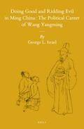 Israel |  Doing Good and Ridding Evil in Ming China: The Political Career of Wang Yangming | Buch |  Sack Fachmedien