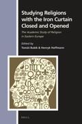  Studying Religions with the Iron Curtain Closed and Opened: The Academic Study of Religion in Eastern Europe | Buch |  Sack Fachmedien